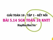 Bài 5.14 SGK Toán 10 tập 1 Kết nối tri thức
